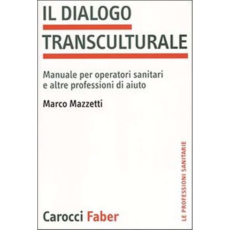 il dialogo transculturale - Manuale per operatori sanitari e altre professioni di aiuto